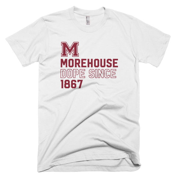 Morehouse College Dope Since 1867 T-shirt