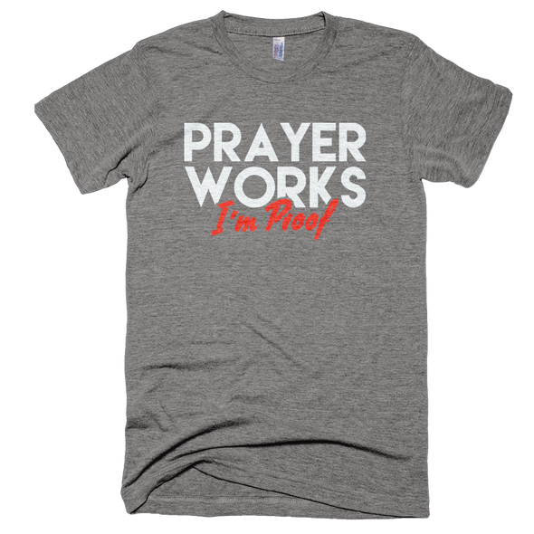 Prayer Works I'm Proof - Theology Apparel