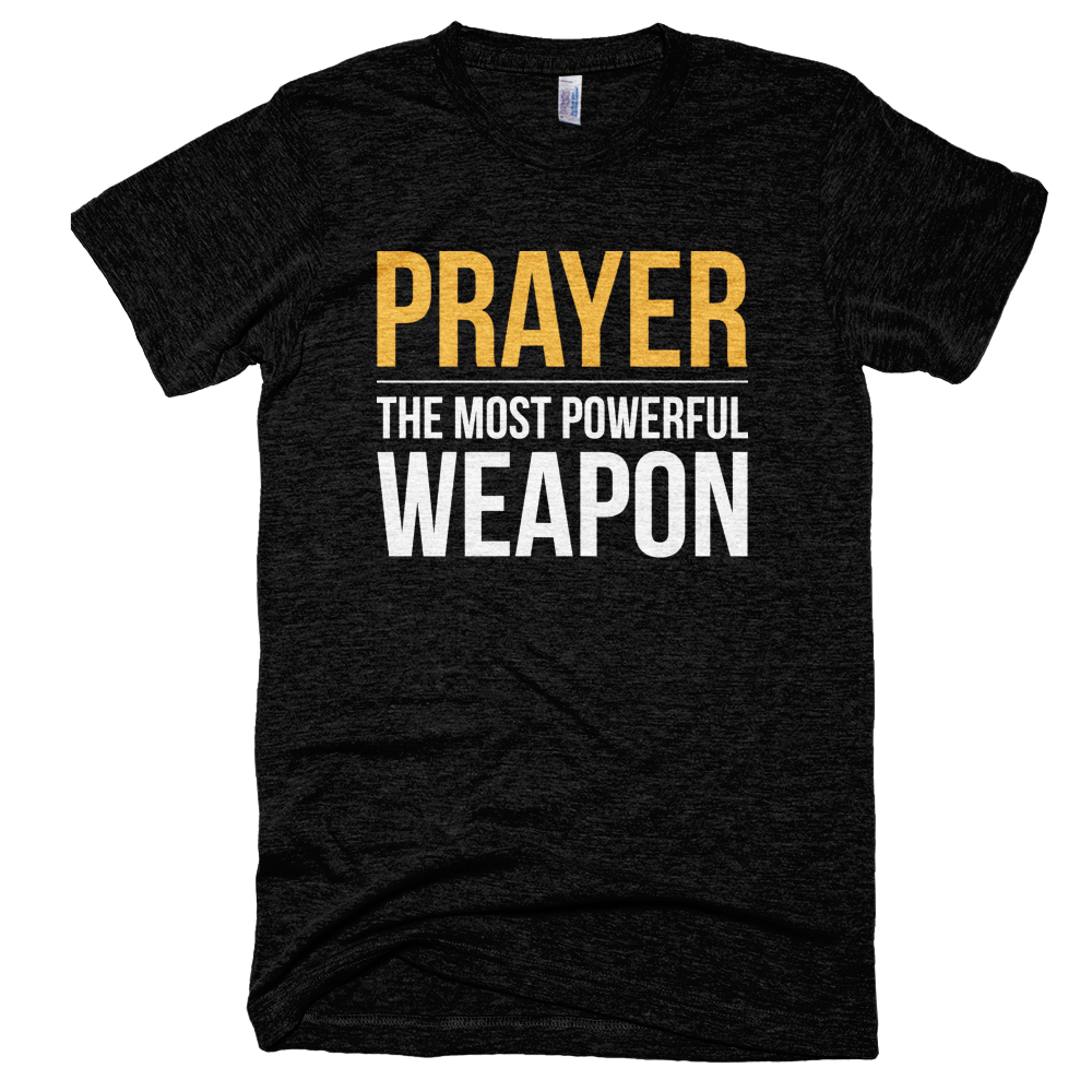 Prayer Is The Most Powerful Weapon T Shirt Prayer Is The Most Powerful Weapon T Shirt
