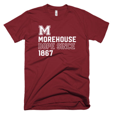 Morehouse College Dope Since 1867 T-shirt